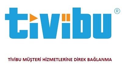 Tivibu Müşteri Hizmetlerine Direk Bağlanma Direk Bağlanma siteleri müşteri hizmetlerine bağlanma