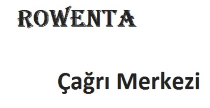 Rowenta Müşteri Hizmetleri İletişim Numarası Hizmet Sektörü siteleri müşteri hizmetlerine bağlanma