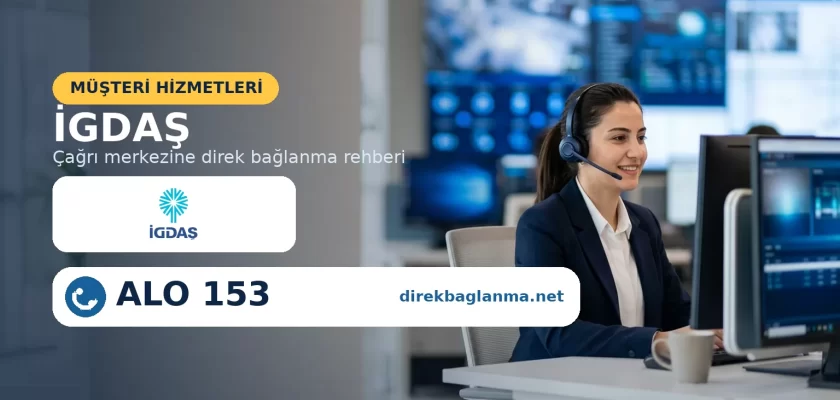 İGDAŞ müşteri hizmetleri ve doğal gaz acil hattı