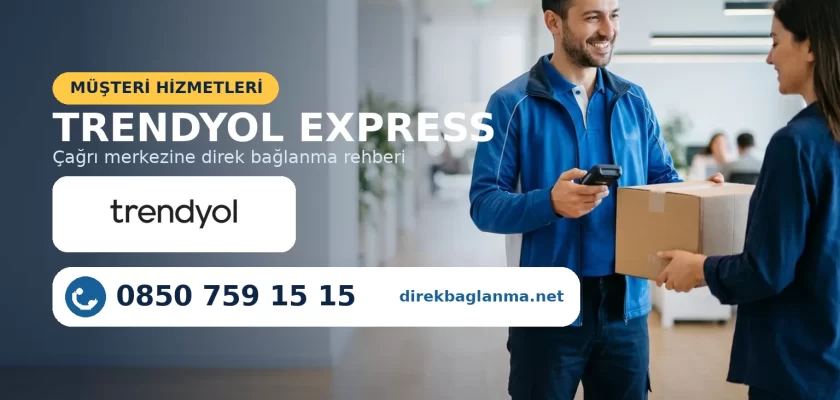 Trendyol Express müşteri hizmetleri kargo numarası
